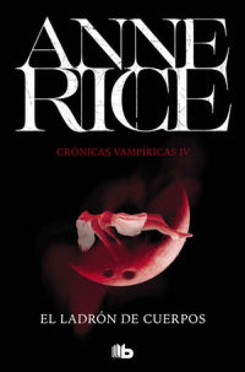 El ladrón de cuerpos ( Crónicas Vampíricas 4 )