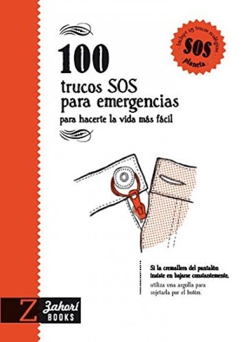 100 TRUCOS SOS PARA EMERGENCIAS . PARA HACERTE LA VIDA MAS FACIL