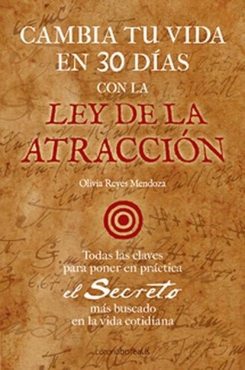 Cambia tu vida en 30 días con la ley de la atracción