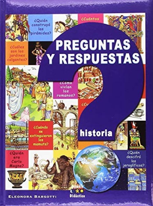 PREGUNTAS Y RESPUESTAS . HISTORIA