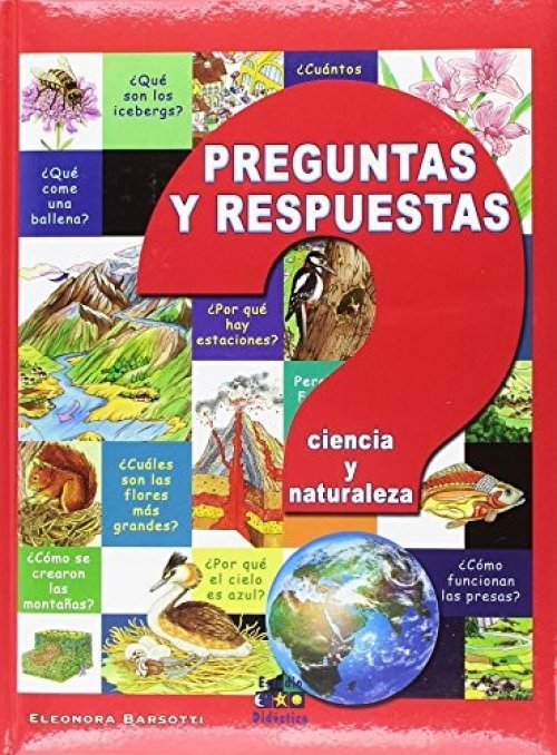 PREGUNTAS Y RESPUESTAS . CIENCIA Y NATURALEZA