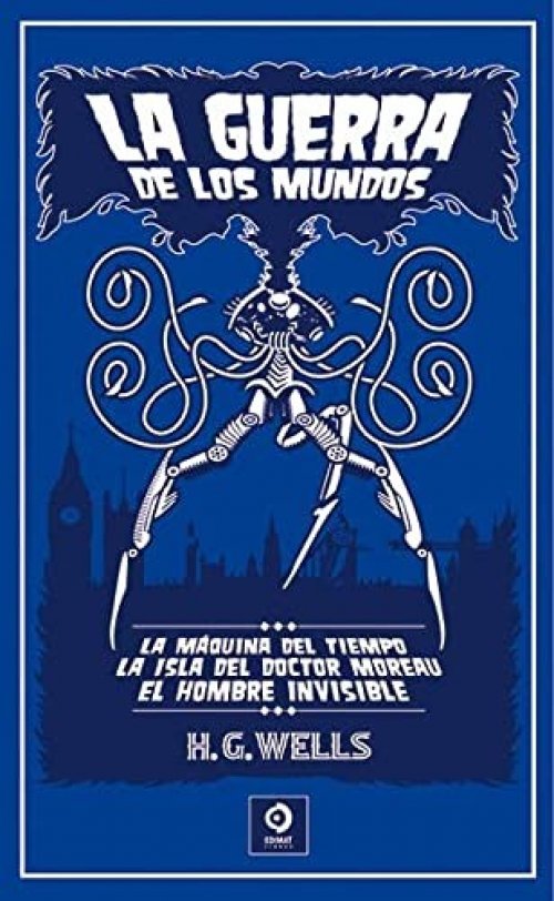 LA GUERRA DE LOS MUNDOS / LA MÁQUINA DEL TIEMPO/ EL HOMBRE INVISIBLE