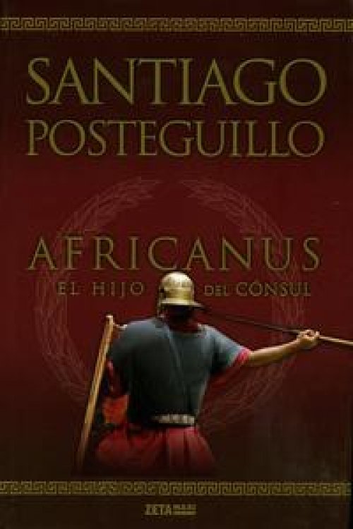 Africanus. El hijo del cónsul (Trilogía Africanus 1) ( Trilogía Africanus 1 )