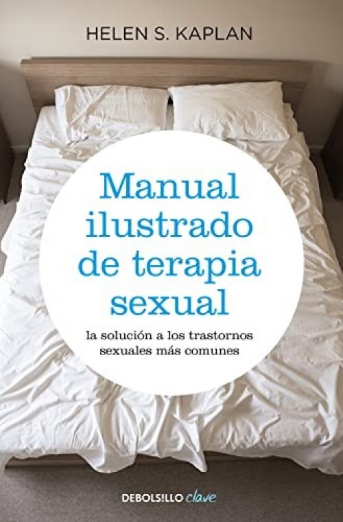 Manual ilustrado de terapia sexual / The Illustrated Manual of Sex Therapy