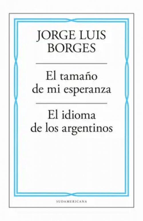 Tamaño de mi Esperanza / Idioma de los Argentinos