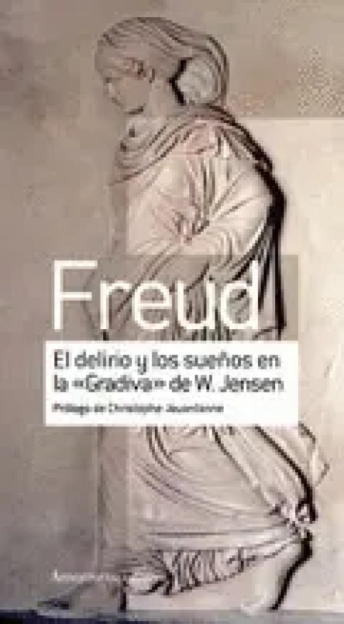 El Delirio y los Sueños en la "Gradiva" de W. Jensen