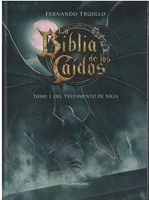 La biblia de los caídos tomo 1 del testamento de Nilia