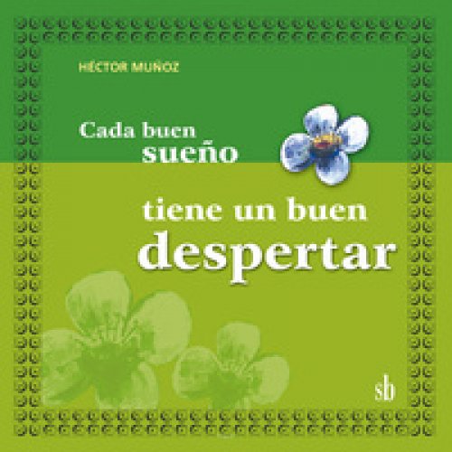 Cada buen sueño tiene un buen despertar