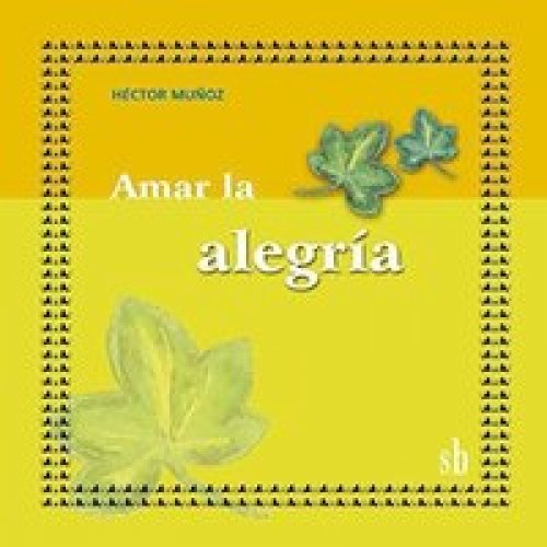 Amar la alegría