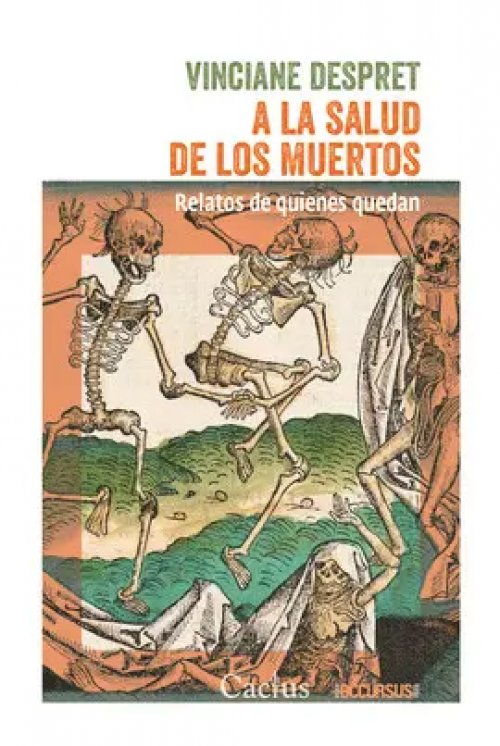 A la Salud de los Muertos. Relatos de Quienes Quedan