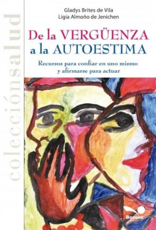 De la vergüenza a la autoestima recursos para confiar en uno mismo y afirmarse para actuar