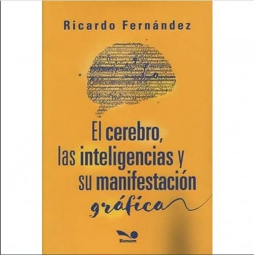 El cerebro, las inteligencias y su manifestación gráfica