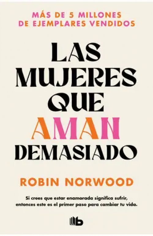 Mujeres que Aman Demasiado, las