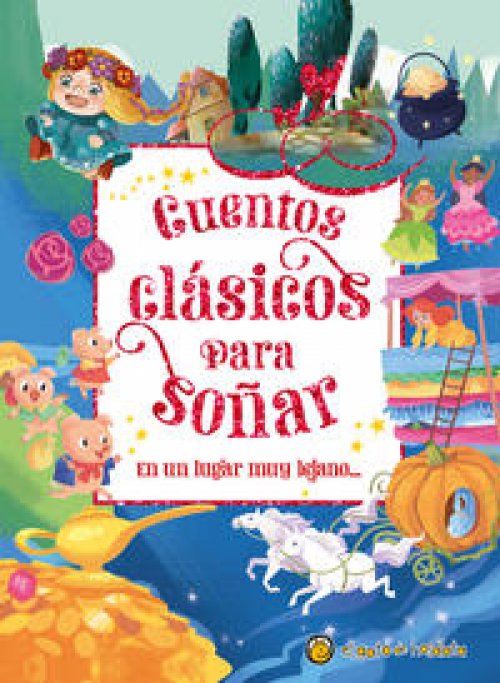 Cuentos clásicos para soñar: En un lugar muy lejano