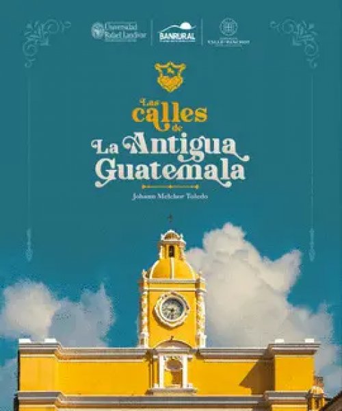 Las Calles de la Antigua Guatemala