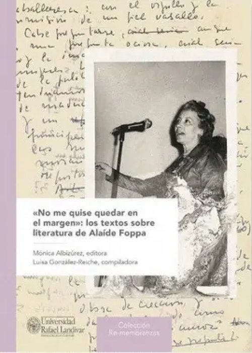 «No me Quise Quedar en el Margen»: los Textos Sobre Literatura de Alaíde Foppa