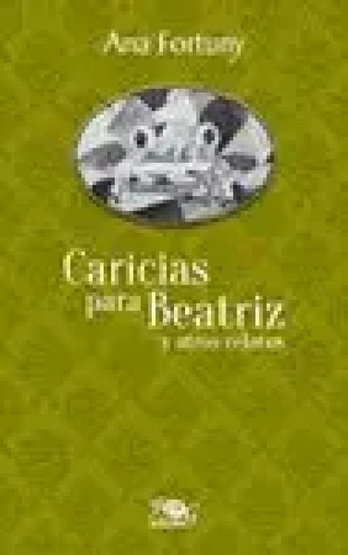 Caricias para Beatriz y Otros Relatos
