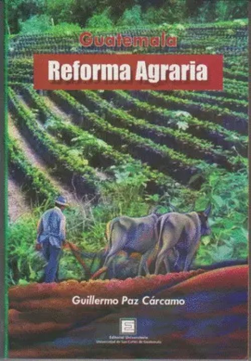Guatemala: Reforma Agraria