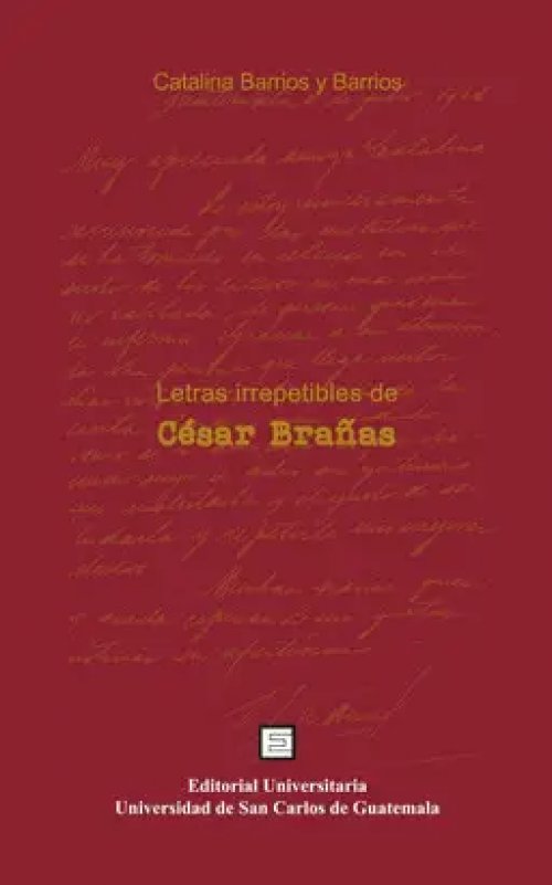 Letras Irrepetibles de César Brañas