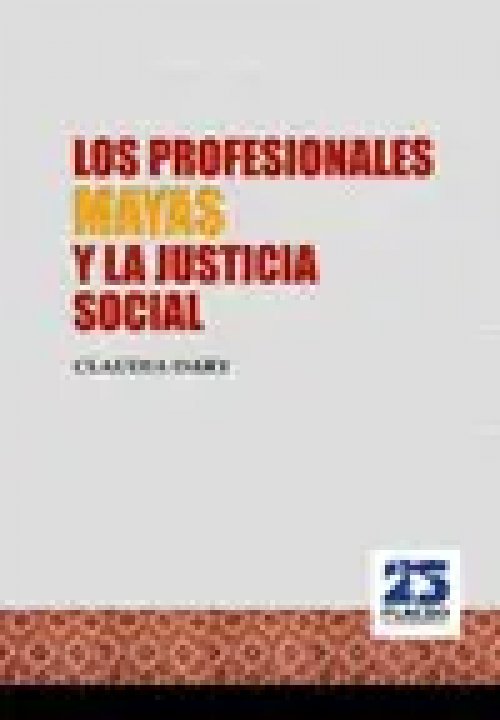 Los profesionales Mayas y la justicia social