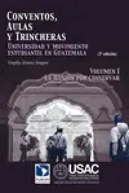 Conventos, Aulas y Trincheras Volumen I