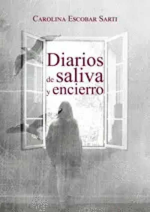 Diarios de Saliva y Encierro