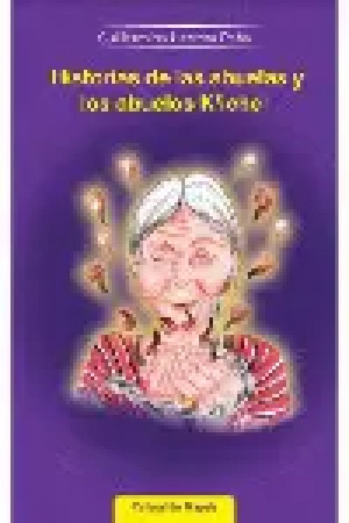 Historias de las Abuelas y los Abuelos K´iche´