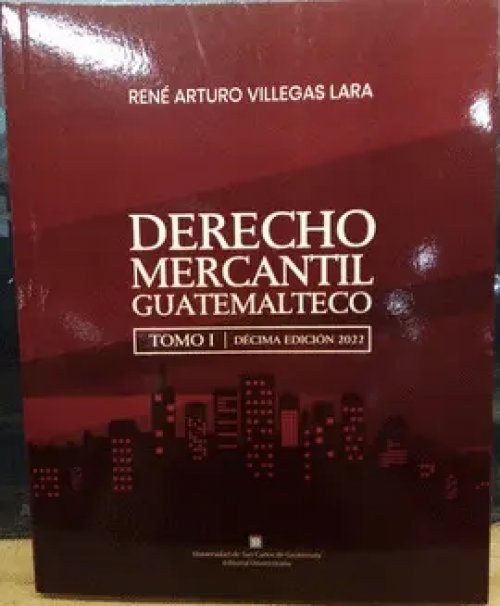 Derecho Mercantil Guatemalteco Tomo I