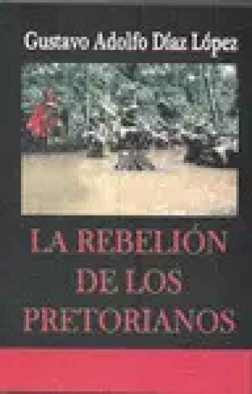 La Rebelion de los Pretorianos