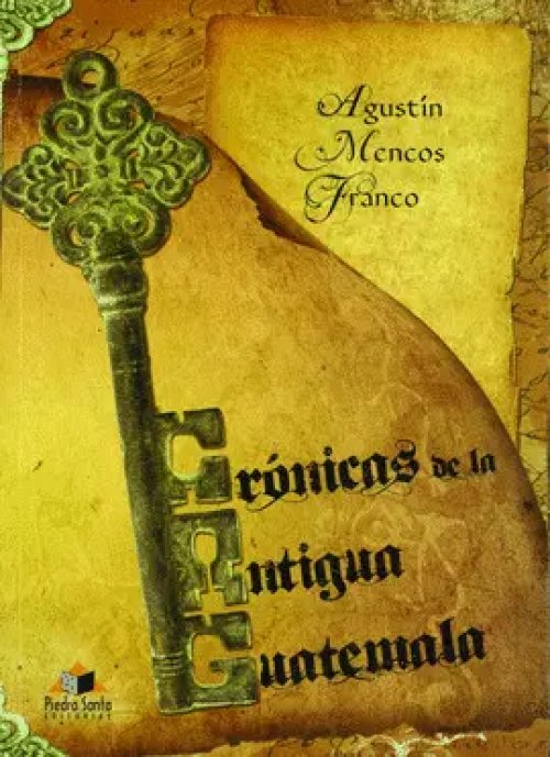 Cronicas de la Antigua Guatemala