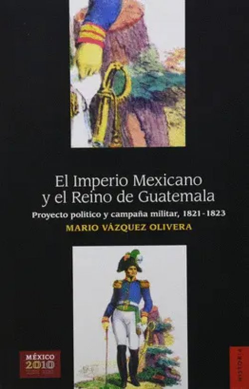 El Imperio Mexicano y el Reino de Guatemala