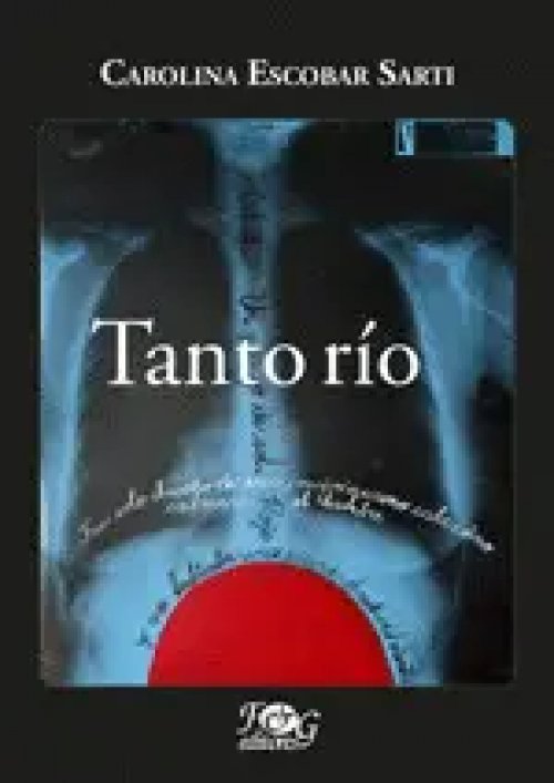 Tanto Río. Poesía Inmarcesible