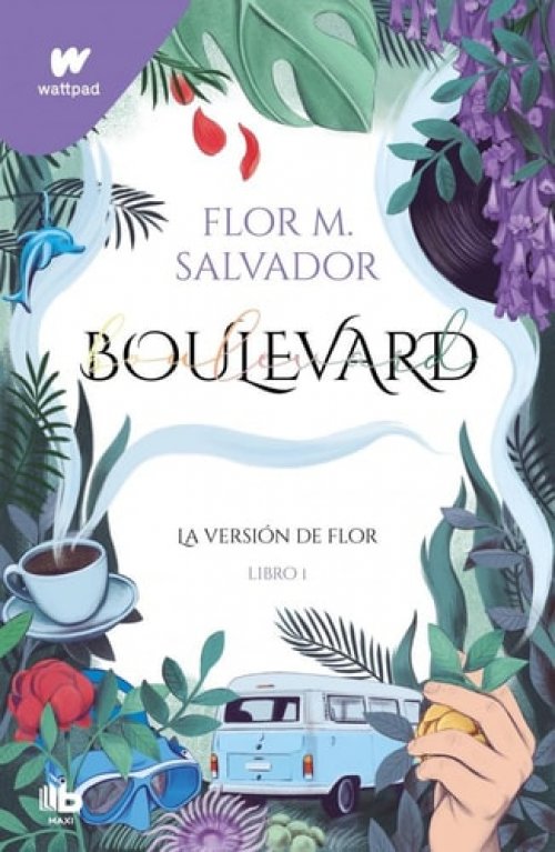 Boulevard. Libro 1: La versión de Flor (edición revisada por la autora)