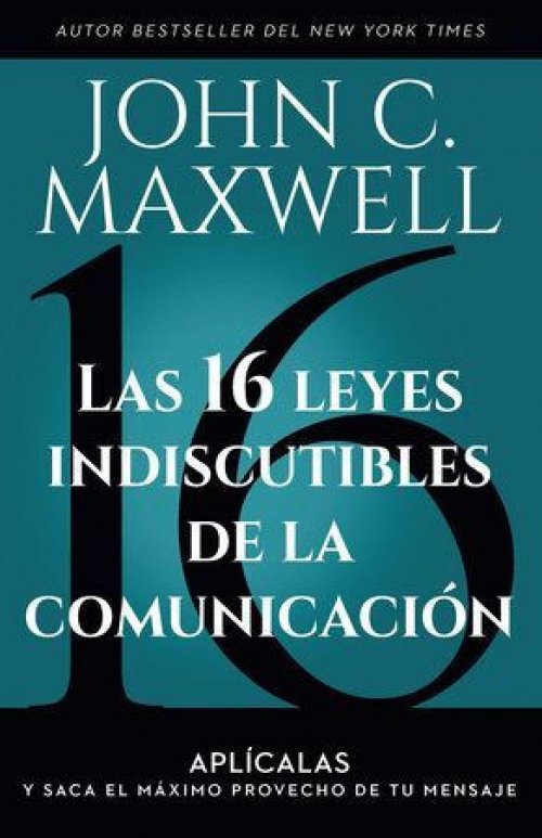 LAS 16 LEYES INDISCUTIBLES DE LA COMUNICACIÓN